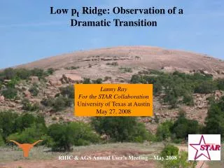 Low p t Ridge: Observation of a Dramatic Transition