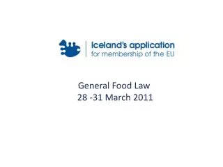 General Food Law 28 -31 March 2011