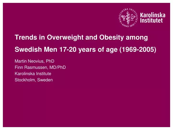 trends in overweight and obesity among swedish men 17 20 years of age 1969 2005