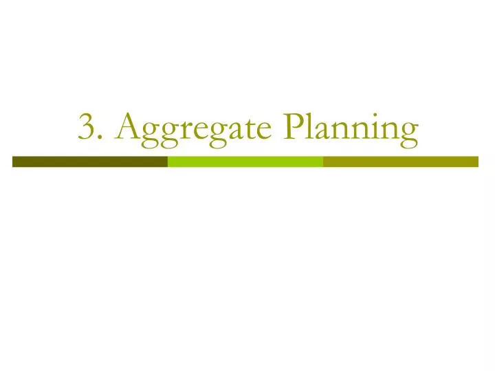 3 aggregate planning