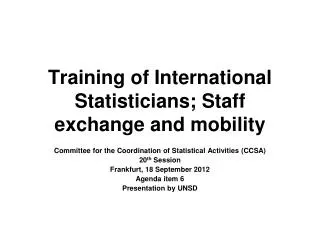 Training of International Statisticians; Staff exchange and mobility