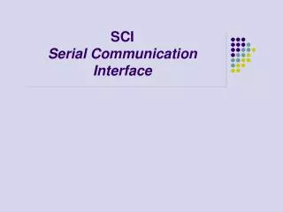 SCI Serial Communication Interface