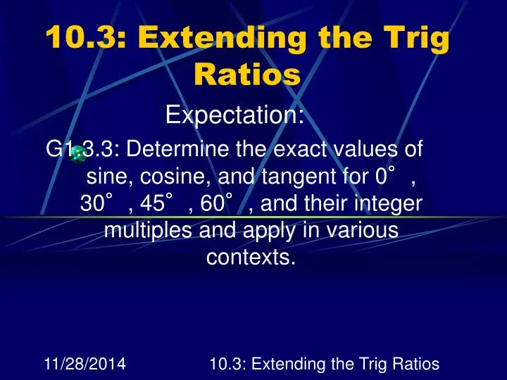 10 3 extending the trig ratios