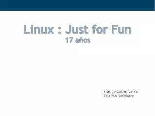 Linux : Just for Fun 17 años