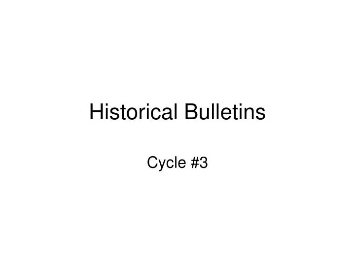 historical bulletins