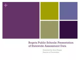 Bogota Public Schools: Presentation of Statewide Assessment Data