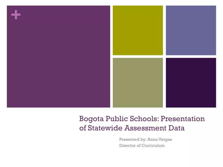 bogota public schools presentation of statewide assessment data
