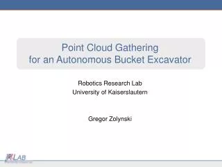 Point Cloud Gathering for an Autonomous Bucket Excavator