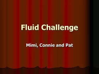 Fluid Challenge
