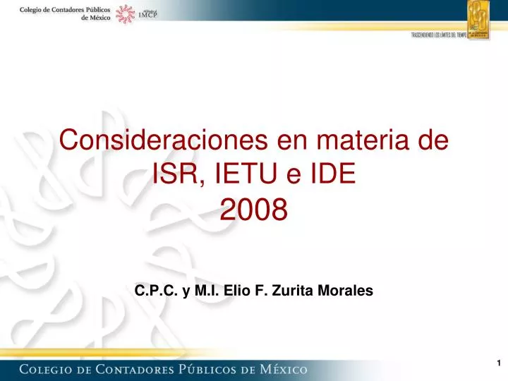 consideraciones en materia de isr ietu e ide 2008 c p c y m i elio f zurita morales