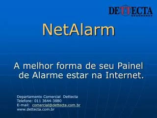 NetAlarm A melhor forma de seu Painel de Alarme estar na Internet.