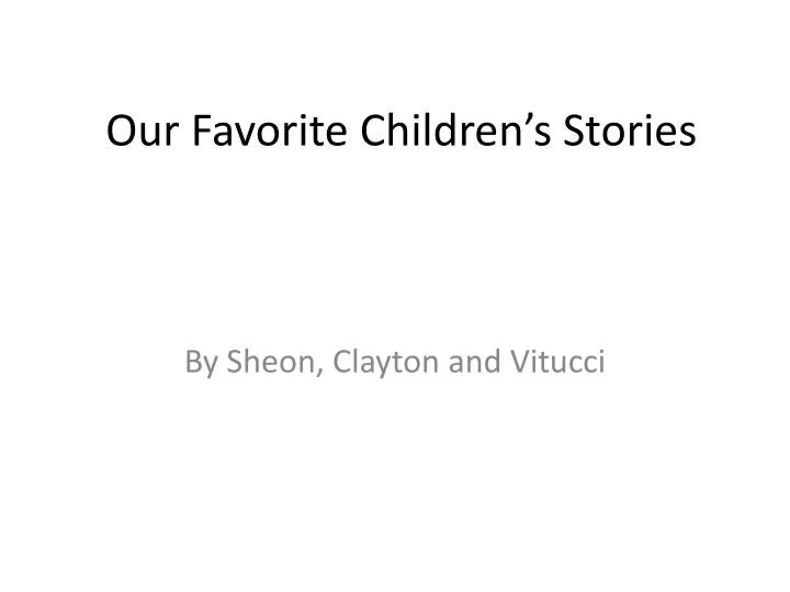 our favorite children s stories