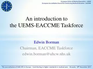 An introduction to the UEMS-EACCME Taskforce
