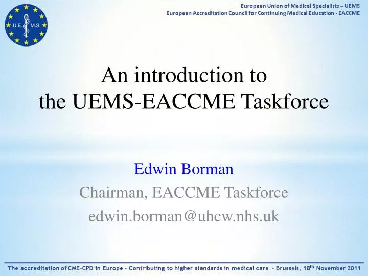 an introduction to the uems eaccme taskforce