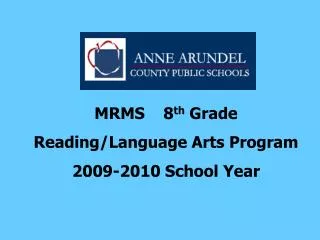 MRMS 8 th Grade Reading/Language Arts Program 2009-2010 School Year