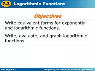 Write equivalent forms for exponential and logarithmic functions.
