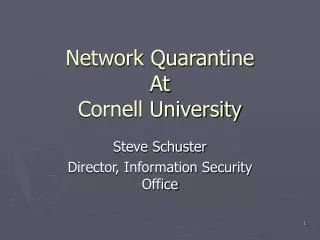 Network Quarantine At Cornell University