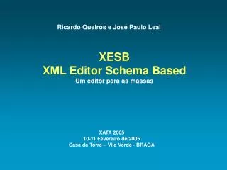 XESB XML Editor Schema Based Um editor para as massas