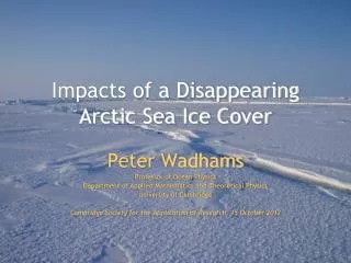 Impacts of a Disappearing Arctic Sea Ice Cover