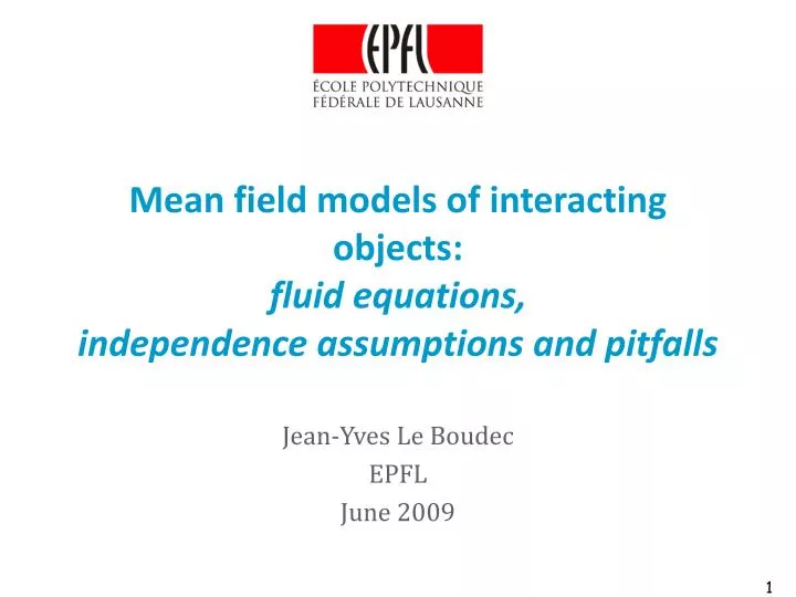 mean field models of interacting objects fluid equations independence assumptions and pitfalls