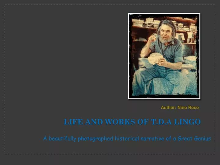 life and works of t d a lingo