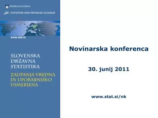 Novinarska konferenca 30. junij 2011 stat.si/nk