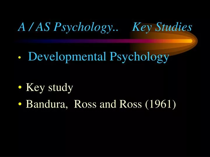 a as psychology key studies