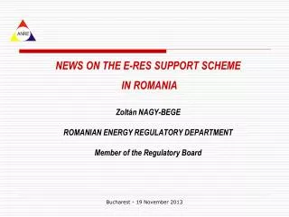 NEWS ON THE E-RES SUPPORT SCHEME IN ROMANIA Zolt á n NAGY-BEGE