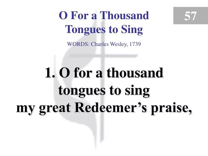 o for a thousand tongues to sing verse 1