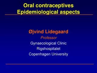 Oral contraceptives Epidemiological aspects
