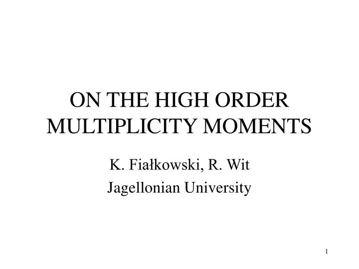 on the high order multiplicity moments