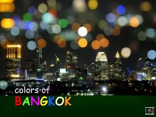 colors of B A N G K O K