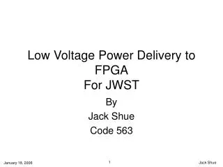 Low Voltage Power Delivery to FPGA For JWST