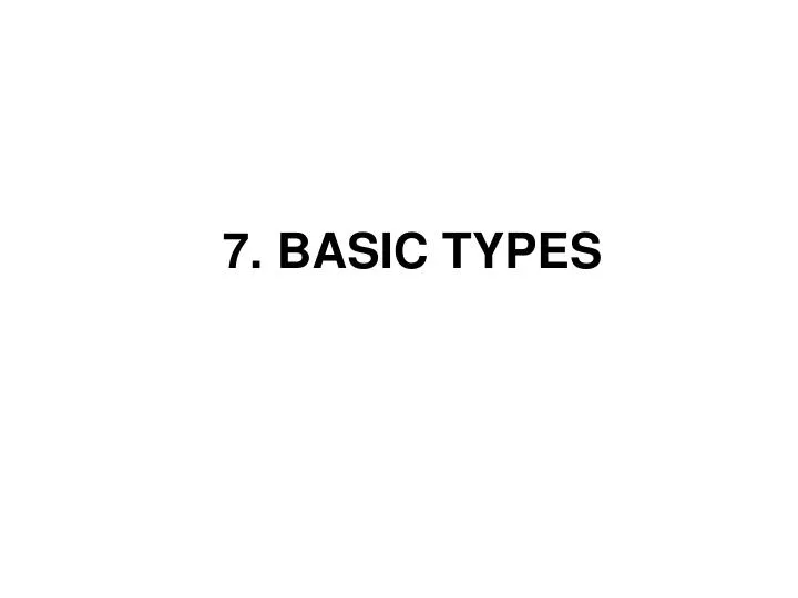 7 basic types