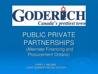 PUBLIC PRIVATE PARTNERSHIPS (Alternate Financing and Procurement-Ontario)
