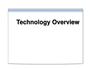 Technology Overview