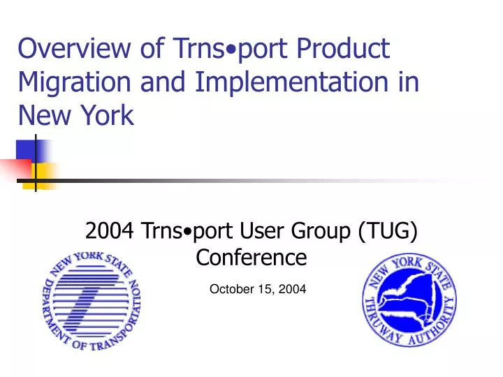 overview of trns port product migration and implementation in new york