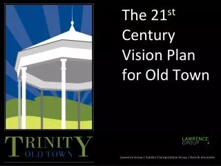 The 21 st Century Vision Plan for Old Town