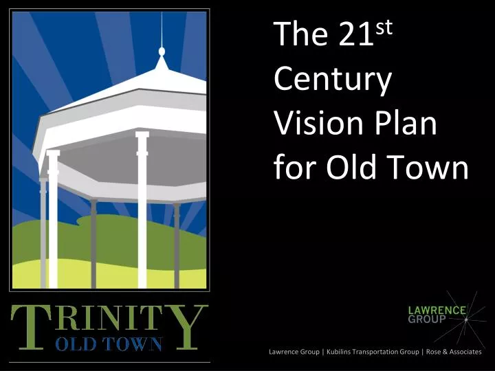 the 21 st century vision plan for old town