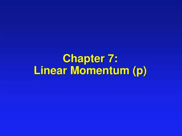 chapter 7 linear momentum p