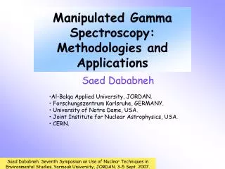 Manipulated Gamma Spectroscopy: Methodologies and Applications