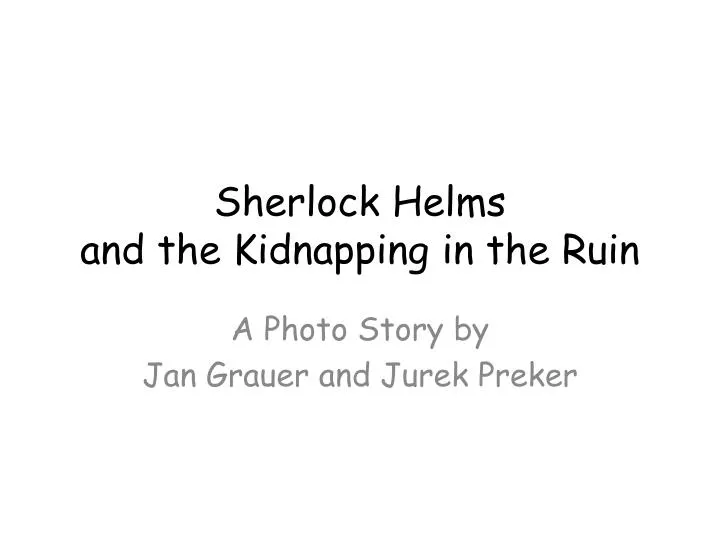 sherlock helms and the kidnapping in the ruin