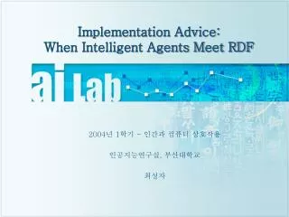 Implementation Advice: When Intelligent Agents Meet RDF
