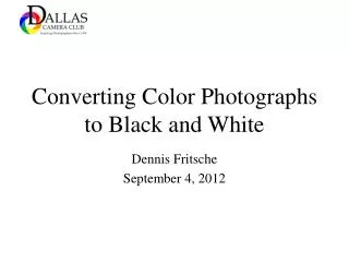Converting Color Photographs to Black and White