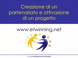 Creazione di un partenariato e attivazione di un progetto etwinning