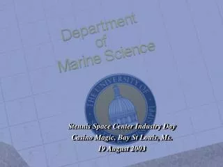 Stennis Space Center Industry Day Casino Magic, Bay St Louis, Ms. 19 August 2003