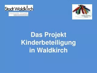 Das Projekt Kinderbeteiligung in Waldkirch