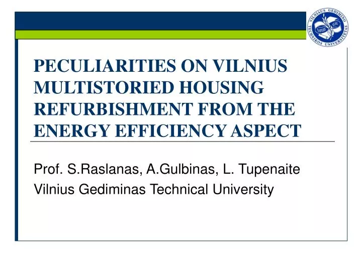 peculiarities on vilnius multistoried housing refurbishment from the energy efficiency aspect
