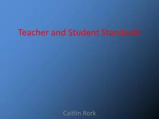Teacher and Student Standards