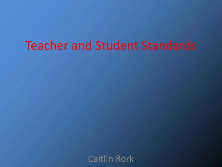 teacher and student standards